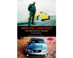 Iron Fist Lead FootJohn Coletti And Ford
