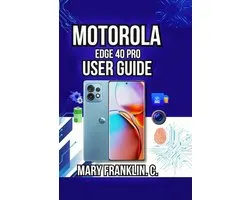 Motorola Phones User Guide 2026- Motorola Edge 40 Pro User Guide