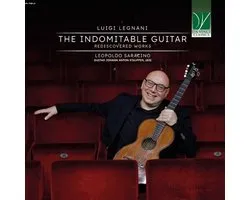 Leopoldo Saracino - Legnani: The Indomitable Guitar (Rediscovered Works) (CD)