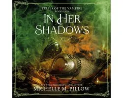 Tribes of the Vampire Series4- In Her Shadows