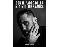 Con il Padre della Mia Migliore Amica