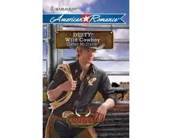 The Codys: The First Family of Rodeo 3 - Dusty: Wild Cowboy