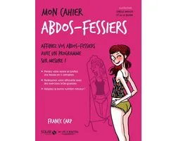 Mon cahier - Mon cahier Abdos-fessiers