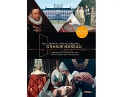 Het verhaal van Nederland - Het verhaal van Nederland - Oranje Nassau
