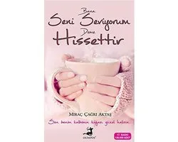 Bana Seni Seviyorum Deme Hissettir