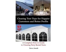 Cleaning Tent Tops for Happier Customers and Better Profits