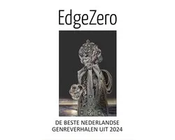 EdgeZero: de beste Nederlandse genreverhalen uit 2024