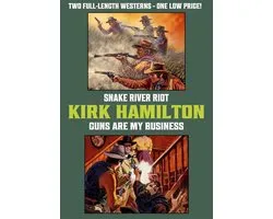 Kirk Hamilton Double Westerns 3 - Snake River Riot / Guns Are My Business