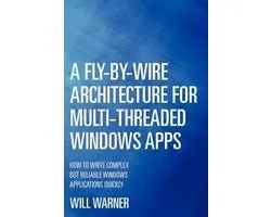 A Fly-by-Wire Architecture for Multi-Threaded Windows Apps
