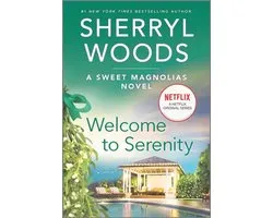 Welcome to Serenity Sweet Magnolias Novel, 4