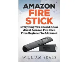 Amazon Fire TV Stick User Guide- Amazon Fire Stick
