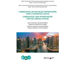HORS COLLECTION (BRUYLANT) - Cyberjustice, de nouvelles opportunités pour l'huissier de justice / Cyberjustice, new Opportunities for the Judicial Officer