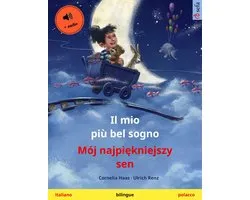 Sefa libri illustrati in due lingue - Il mio più bel sogno – Mój najpiękniejszy sen (italiano – polacco)