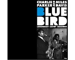 Bluebird - Legendary Savoy Sessions