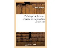 L'h�ritage de Jocrisse, charade en trois parties
