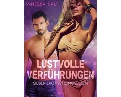 Lustvolle Verführungen: Sieben erotische Novellen