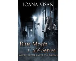 Blue Moon Café Series: Where Shifters Meet for Drinks