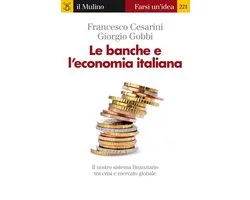 Farsi un'idea - Le banche e l'economia italiana