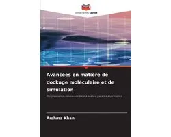 Avancées en matière de dockage moléculaire et de simulation