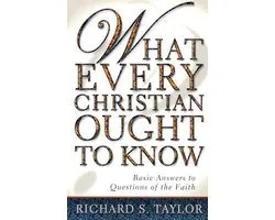 What Every Christian Ought to Know