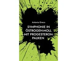 Symphonie in Östrogen-Moll mit Progesteron-Pauken