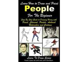 Learn to Draw 29 - Learn How to Draw and Paint People For the Beginner - Step By Step Guide to Drawing Harry with Pencil, Charcoal, Pastels, Airbrush Watercolors and Cartoons