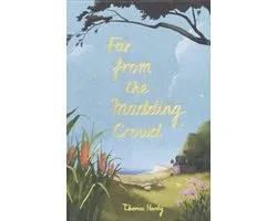 Wordsworth Collector's Editions- Far from the Madding Crowd (Collector's Edition)