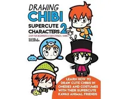 Drawing for Kids- Drawing Chibi Supercute Characters 2 Easy for Beginners & Kids (Manga / Anime)