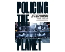 Policing The Planet Why Policing Crisis