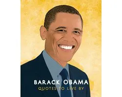 Barack Obama: Quotes to Live by