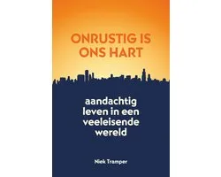 Onrustig is ons hart