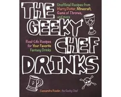 The Geeky Chef Drinks: Unofficial Cocktail Recipes from Game of Thrones, Legend of Zelda, Star Trek, and More