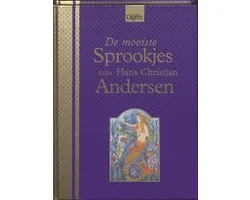 De Mooiste Sprookjes Van Hans Christian Andersen