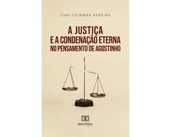 A justiça e a condenação eterna no pensamento de Agostinho