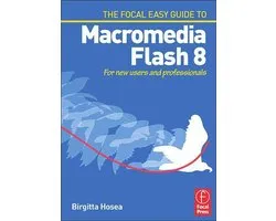 Focal Easy Guide to Macromedia Flash 8