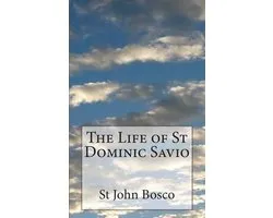 The Life of St Dominic Savio