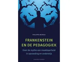 Frankenstein en de pedagogiek