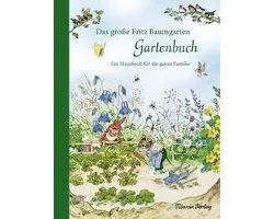 Das große Fritz Baumgarten Gartenbuch
