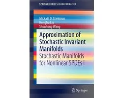 Mathematics and Statistics (R0) - Approximation of Stochastic Invariant Manifolds