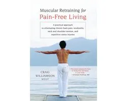 Muscular Retraining for Pain-Free Living