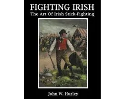 Bataireacht Shillelagh Irish Stick-Fighting- Fighting Irish