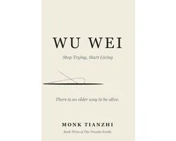 The Tianzhi Scrolls- Wu Wei
