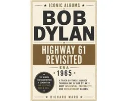 Iconic Albums- Iconic Albums - Bob Dylan - Highway 61 Revisited