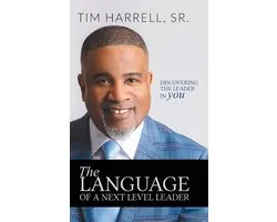 The Language of a Next Level Leader: Discovering The Leader in You