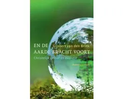 En de aarde bracht voort