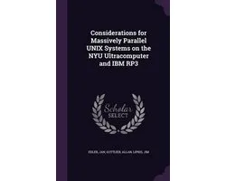 Considerations for Massively Parallel Unix Systems on the Nyu Ultracomputer and IBM Rp3