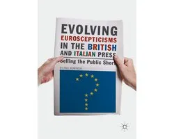 Evolving Euroscepticisms in the British and Italian Press
