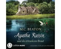 Agatha Raisin und die ertrunkene Braut - Agatha Raisin, Teil 12