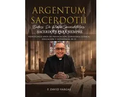 Argentum Sacerdotii (Sacerdote para Siempre)