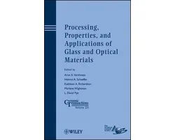 Processing, Properties, and Applications of Glass and Optical Materials
